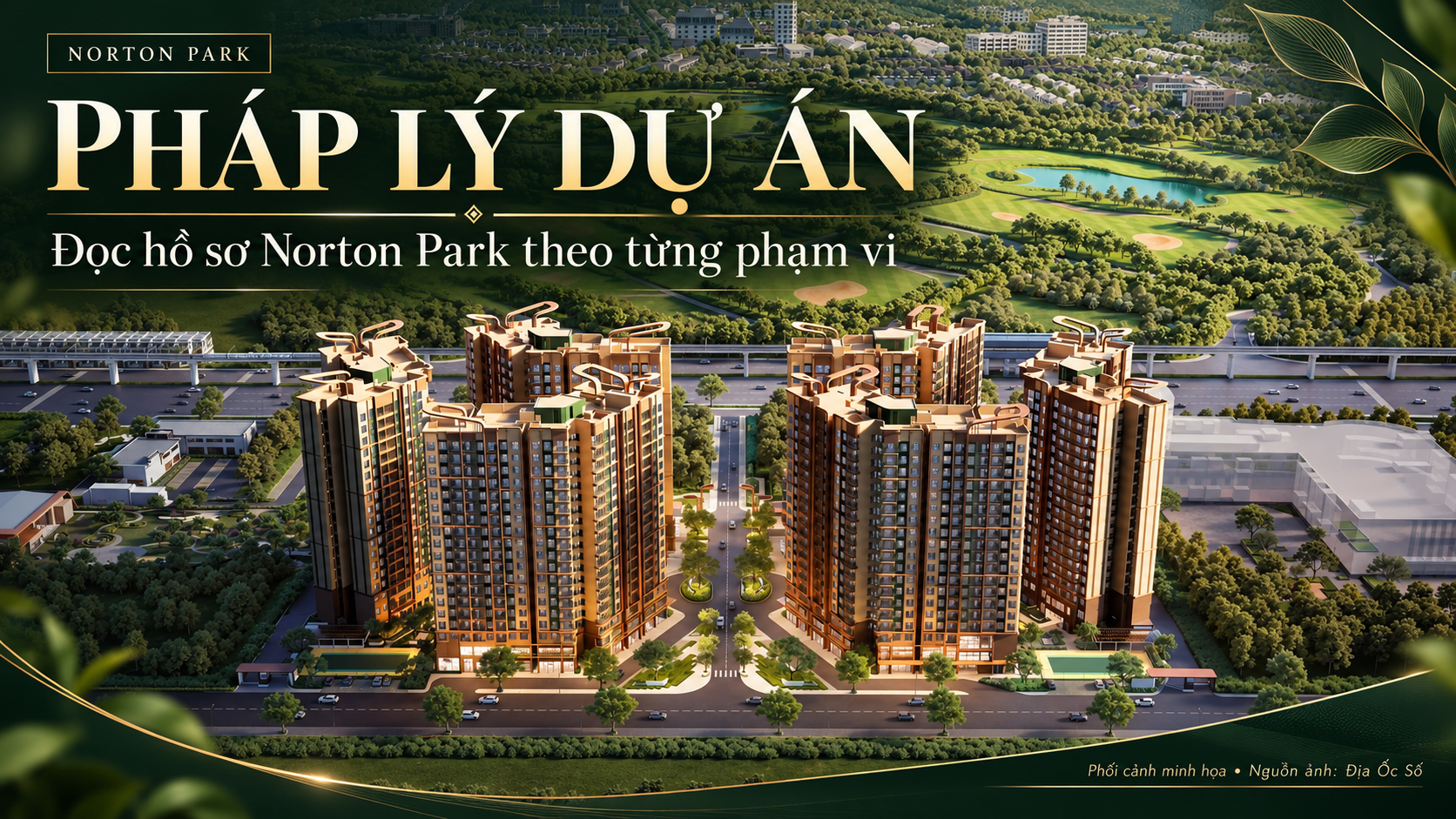 Pháp lý Norton Park: đọc sâu hồ sơ đất, quy hoạch và xây dựng 18 Phối cảnh tổng thể Norton Park